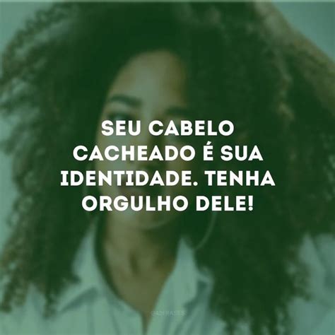 Frase De Cabelos - 30 frases de cabelos cacheados para exaltar sua beleza natural ...