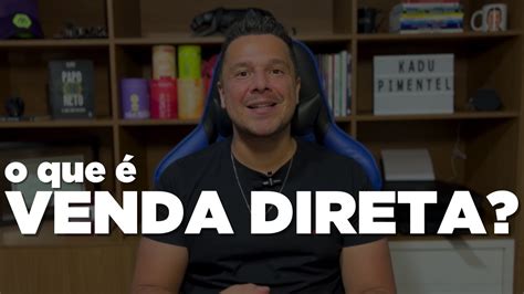 O Que Venda Direta Youtube