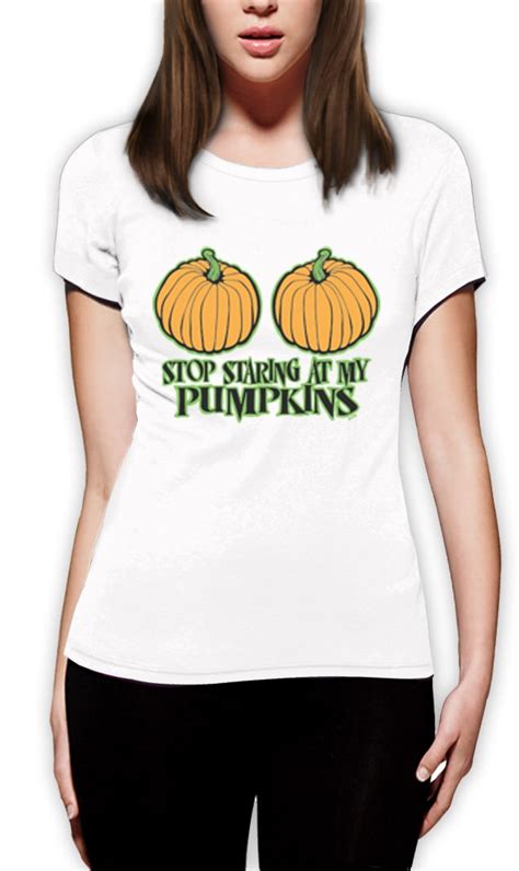 Stop Staring At My Pumpkins Women T Shirt Funny Halloween Top Sexy