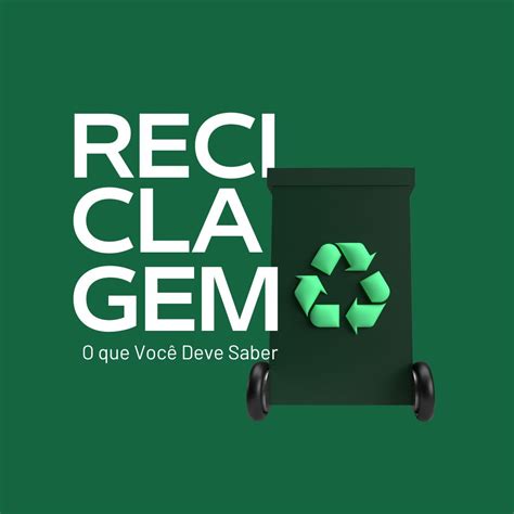 Reciclagem O Que Voc Deve Saber Trevo Reciclagem