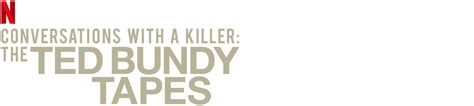 Watch Conversations With A Killer The Ted Bundy Tapes Netflix