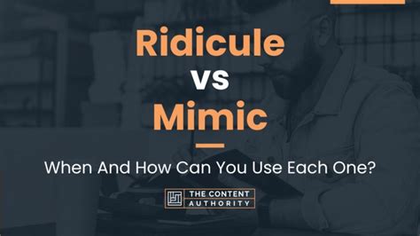 Ridicule Vs Mimic When And How Can You Use Each One