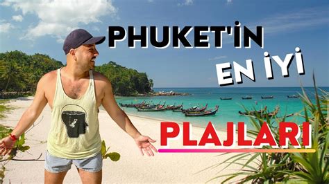 Tayland ın En Güzel Plajları Phuket Gezi Turu Thailand Vlog 2023