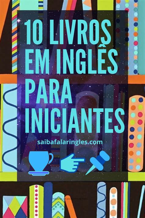 Livro Em Ingles Para Iniciantes - Livros em Inglês Para Iniciantes | Inglês iniciantes, Livros em ingles ...