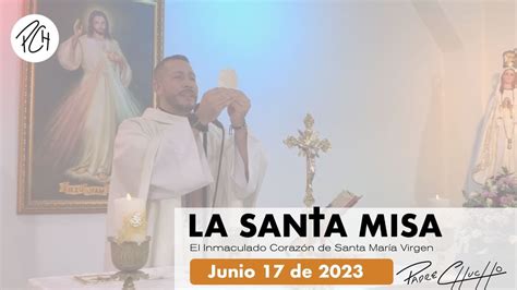 Padre Chucho La Santa Misa S Bado De Junio Youtube