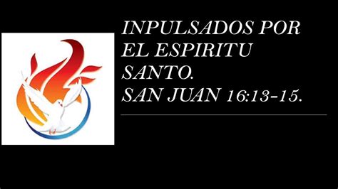 Impulsados Por El Espiritu Santo Youtube