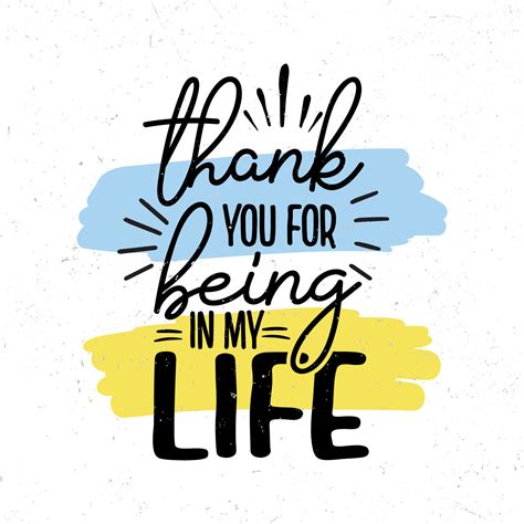 Thank You For Being In My Life 10200328 Vector Art At Vecteezy