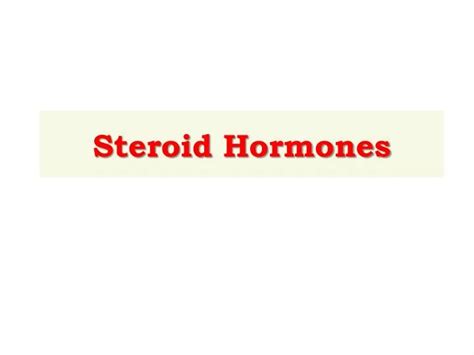 Ppt Steroid Hormones Powerpoint Presentation Free Download Id 6410063