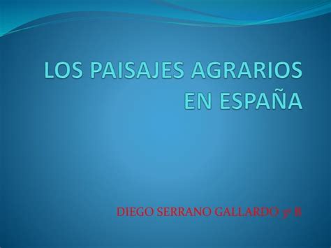 Los Paisajes Agrarios En Espa A Ppt