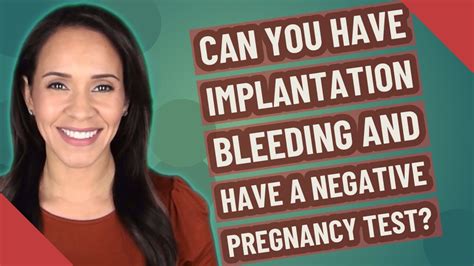 Can You Have Implantation Bleeding And Have A Negative Pregnancy Test