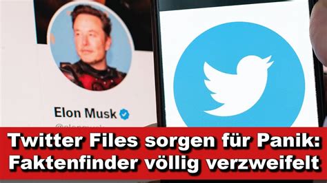 Twitter Files Sorgen F R Panik Faktenfinder V Llig Verzweifelt Kurze