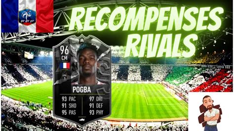 Fifa 22 RÉcompenses Rivals Defis Avec Pogbaaaa 96 Pre Saison Fut