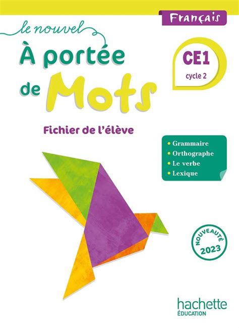 Le nouvel A portée de mots CE1 Fichier élève Ed 2023 hachette fr