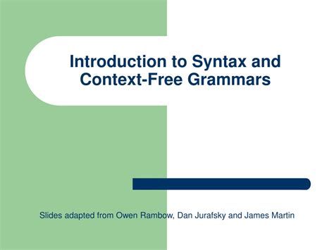 Ppt Introduction To Syntax And Context Free Grammars Powerpoint