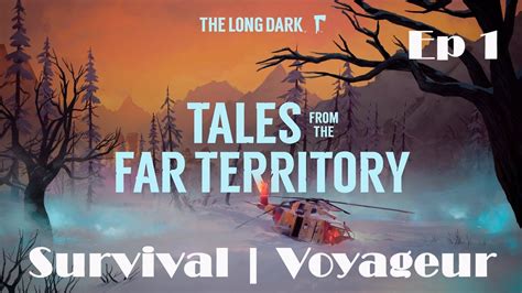 The Long Dark Survival Voyageur Tales From The Far Territory