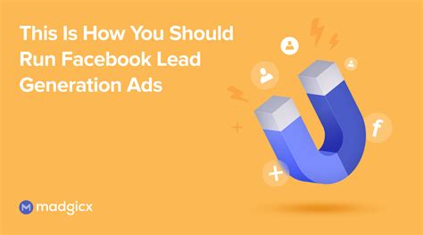 This Is How You Should Run Facebook Lead Generation Ads