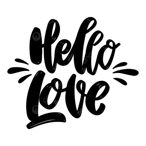 Hello Love Vector Design Images Hello Love Greeting Quote Text Ink