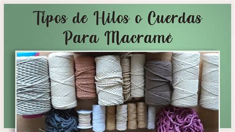 Tipos De Hilo Recomendados Para Hacer Macram Te Va Gustar Mercadillo