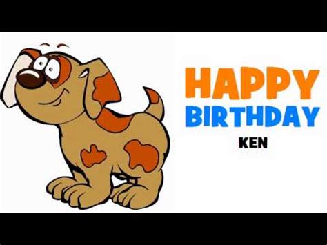 Happy Birthday Ken Youtube