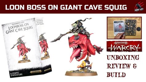 Loonboss On Giant Cave Squig Unboxing Warcry Gloomspite Gitz With