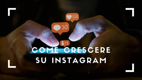 Ecco Come Crescere Su Instagram