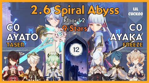 2 6 Spiral Abyss Floor 12 9 Stars C0 Ayato Taser C0 Ayaka Freeze