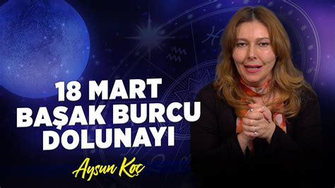 Mart Ba Ak Burcu Dolunay Nda Bizleri Neler Bekliyor Astrolog