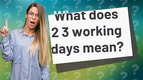 What Does Working Days Mean Youtube