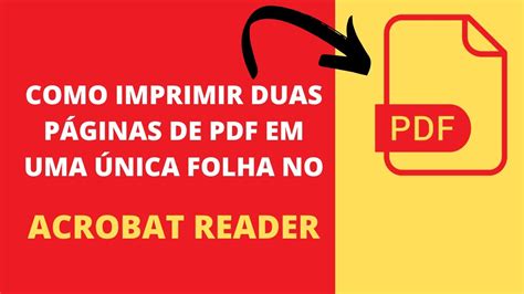 Como imprimir duas páginas de PDF em uma folha no Acrobat Reader YouTube