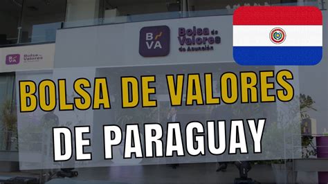 Como Invertir En Paraguay Bolsa De Valores De Paraguay Bva