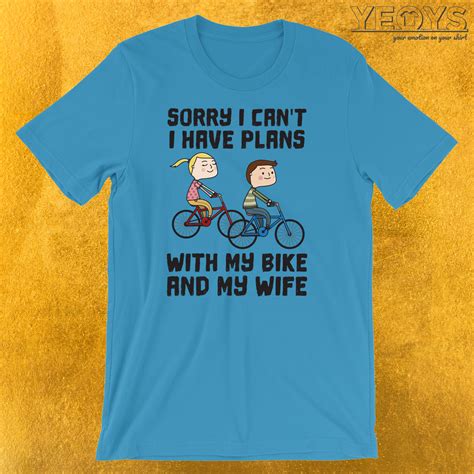 Sorry I Cant I Have Plans Biking Couple Husband T Shirt