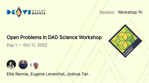 Open Problems in DAO Science Workshop Devcon Bogotá YouTube