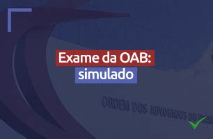 Faça um simulado para o Exame de Ordem da OAB e descubra se você pode