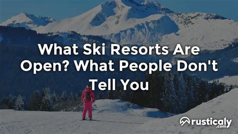 What Ski Resorts Are Open? (Here's What You Should Know)