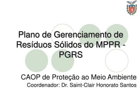 PPT Plano de Gerenciamento de Resíduos Sólidos do MPPR PGRS