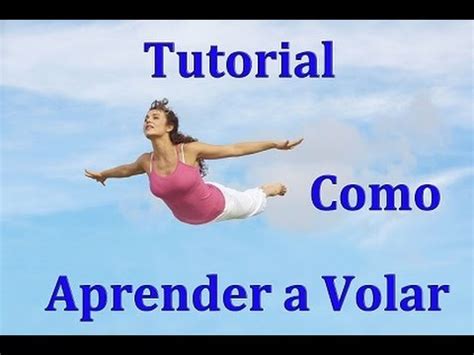 Tutorial Como Aprender A Volar YouTube