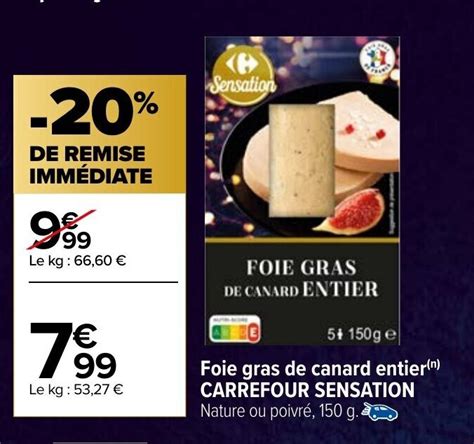 Promo Foie Gras De Canard Entier Carrefour Sensation Chez Carrefour