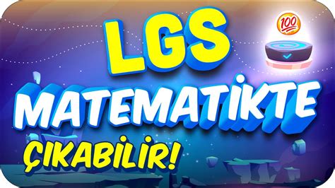 LGS MATEMATİKTE ÇIKABİLİR SINAVDAN ÖNCE BU SORULARI GÖR YouTube