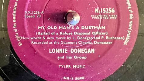 Lonnie Donegan And His Group My Old Mans A Dustman Ballad Of A Refuse