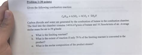 Solved Given the following combustion reaction: C_4H_10 + | Chegg.com