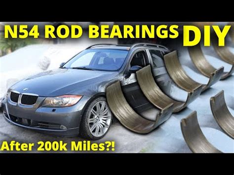 How To Replace N54 Rod Bearings 335i With 200k Miles YouTube