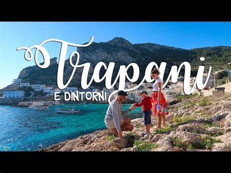 Cosa Vedere E Fare In Sicilia Tra Palermo E Trapani