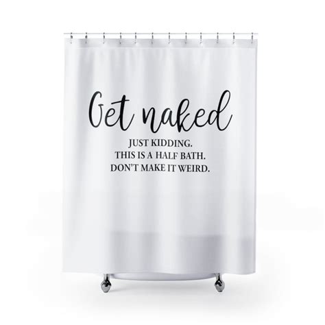 Get Naked Shower Curtain Funny Shower Curtain Funny Bathroom Decor Funny Home Decor Bathroom