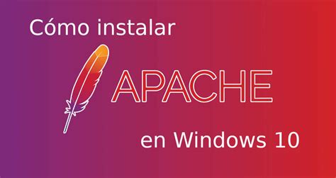 Gu A Completa Para Instalar Y Configurar Apache En Windows Y Ubuntu