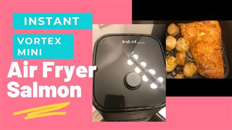 Instant Vortex Mini Air Fryer Salmon And Scallops Youtube