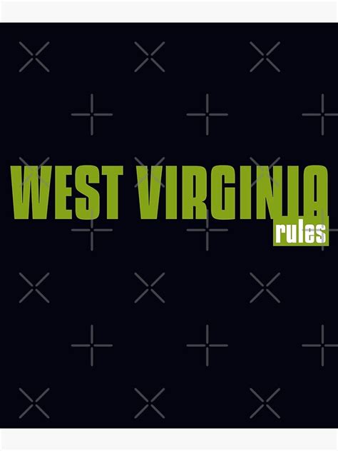 West Virginia Rules Poster For Sale By Vokka76 Redbubble