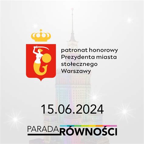 T Czujemy Warszaw Pod Honorowym Patronatem Prezydenta Parada R Wno Ci