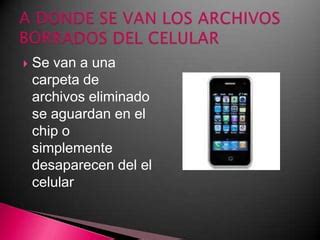 Como Recuperar Archivos Borrados Del Celular PPT