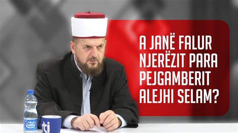 A Jan Falur Njer Zit Para Pejgamberit Alejhi Selam Shk Putje Dr