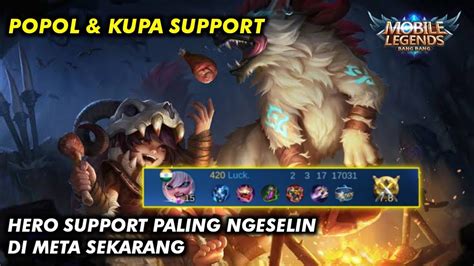 POPOL KUPA MOBILE LEGENDS POPOL KUPA SUPPORT GAMEPLAY MOBILE